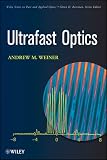 Ultrafast Optics (Wiley Series in Pure and Applied Optics)