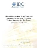 Review IDC Research  / IT Decision-Making Processes and Strategies in Western European Vertical Markets: An IDC Survey