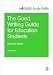 The Good Writing Guide for Education Students (SAGE Study Skills Series)