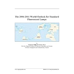 The 2006-2011 World Outlook for Standard Fluorescent Lamps
