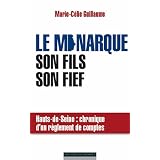 Le monarque son fils son fiefpar Marie-C�lie Guillaume
