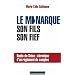 Le monarque son fils son fief
