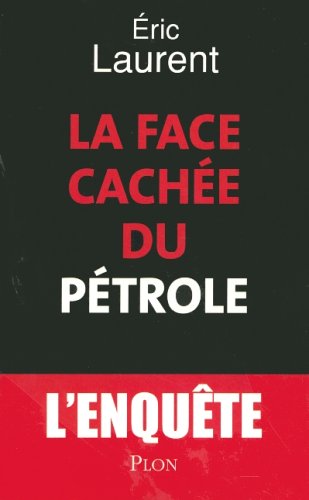 La face cachée du pétrole La face cachée du pétrole