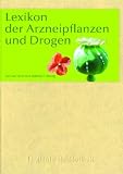 Lexikon der Arzneipflanzen und Drogen