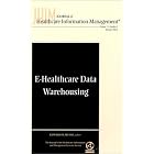 Click here to buy  Journal of Healthcare Information Management, E-Healthcare Data Warehousing Journal of... by Julie Foreman.