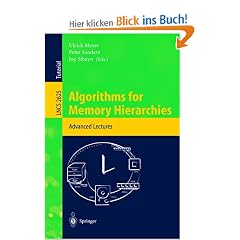 Algorithms for Memory Hierarchies: Advanced Lectures (Lecture Notes in Computer Science)