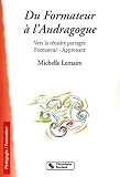 Du Formateur à l\'Andragogue : Vers la réussite partagée Formateur-Apprenant