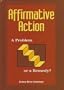 Affirmative Action: A Problem or a Remedy? (Pro/Con)