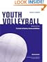 Youth Volleyball: The Guide for Coaches & Parents (Betterway Coaching Kids Series)