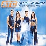 ATC - I'm in Heaven When You Kiss Me