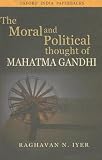 Moral and Political Thought of Mahatma Gandhi