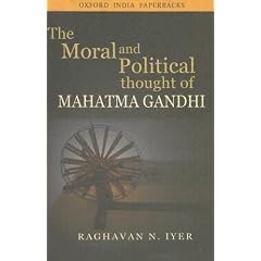 Moral and Political Thought of Mahatma Gandhi