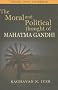 Moral and Political Thought of Mahatma Gandhi