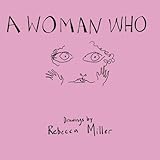 A Woman Who...