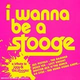 I Wanna Be A Stooges