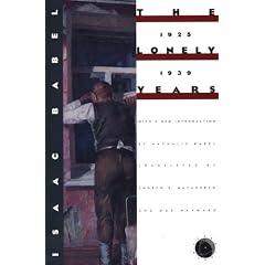 Isaac Babel: the Lonely Years, 1925-1939: Unpublished Stories and Private Correspondence (Verba Mundi)