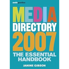Media Directory 2007: The Essential Handbook (Mediaguardian)
