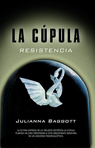 Resistencia (Trilogía La Cúpula) (Spanish Edition)
