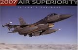 Air Superiority 2007 (16 Month Calendar)
