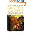 A Passion for Watercolor: Painting the Inner Experience