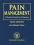 Pain Management: A Practical Guide for Clinicians, Sixth Edition