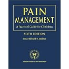 Pain Management: A Practical Guide for Clinicians, Sixth Edition by  Richard S. Weiner