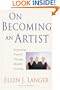On Becoming an Artist: Reinventing Yourself Through Mindful Creativity
