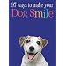 97 Ways to Make Your Dog Smile