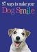 97 Ways to Make Your Dog Smile