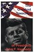 The Greatest Speeches of President John F. Kennedy