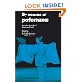 By Means of Performance: Intercultural Studies of Theatre and Ritual