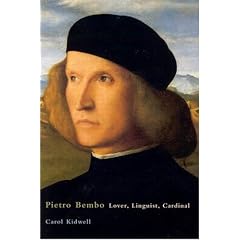 Pietro Bembo: Lover, Linguist, Cardinal