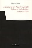 Le sionisme en Palestine/Isra�l, fruit amer du juda�sme