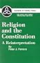 Religion and the Constitution: A Reinterpretation