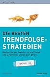 Produkt-Bild: Die besten Trendfolgestrategien - simplified: Machen Sie den Trend zu Ihrem Freund und schwimmen Sie mit dem Strom