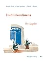 Stuhlinkontinenz: Der Ratgeber