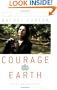 Courage for the Earth: Writers, Scientists, and Activists Celebrate the Life and Writing ofRachel Carson