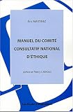 Manuel du comit� consultatif national d'�thique
