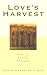Book Love's Harvest: Family,  Faith,  Friends