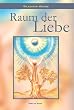 Raum der Liebe. Die klingenden Zedern Russlands, Bd. 3.