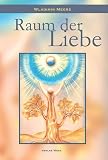 Raum der Liebe - Die klingenden Zedern Russlands, Bd - 3. - Wladimir Megre