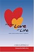 For the Love of Life: Life Lyrics from an Oral Tradition