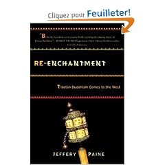 Re-Enchantment: Tibetan Buddhism Comes To The West