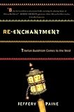Re-enchantment : Tibetan Buddhism comes to the West