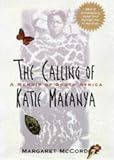 The Calling of Katie Makanya: A Memoir of South Africa
