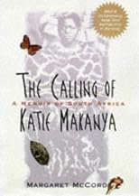 The Calling of Katie Makanya: A Memoir of South Africa