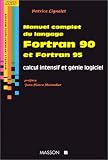 Manuel complet du langage Fortran 90 et Fortran 95