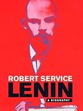 Lenin: A Biography