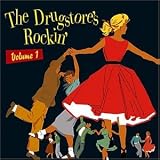 The Drugstore's Rockin', Vol. 1 { Various Artists }