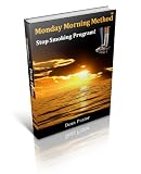 The Monday Morning Method - Stop Smoking Program!